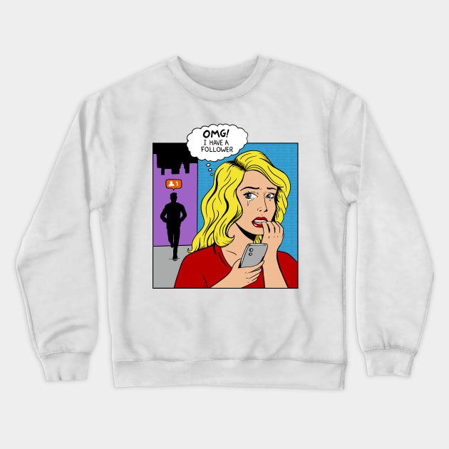 OMG I Have a Follower Crewneck Sweatshirt by coffeeman